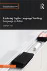Image for Exploring English language teaching: language in action