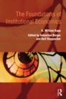 Image for The foundations of institutional economics