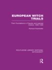 Image for European witch trials: their foundations in popular and learned culture, 1300-1500