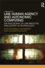 Image for Law, human agency and autonomic computing: the philosophy of law meets the philosophy of technology