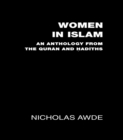 Image for Women in Islam: an anthology from the Quran and Hadiths