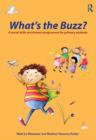 Image for What&#39;s the buzz?: games and activities to improve social skills : a 16-lesson plan for primary schools