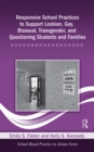 Image for Responsive school practices to support lesbian, gay, bisexual, transgender, and questioning students and families
