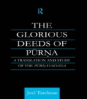 Image for The glorious deeds of Purna: a translation and study of the Purnavadana