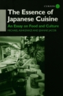 Image for The essence of Japanese cuisine: an anthropological essay into food and culture