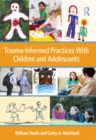 Image for Trauma-informed practices with children and adolescents
