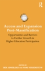 Image for Access and expansion post-massification: opportunities and barriers to further growth in higher education participation