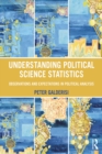 Image for Understanding political science statistics: observations and expectations in political analysis
