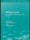 Image for Making sense: the child&#39;s construction of the world