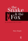 Image for The Snake and the Fox: An Introduction to Logic