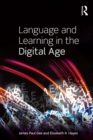 Image for Language and Learning in the Digital Age