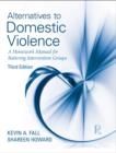 Image for Alternatives to domestic violence: a homework manual for battering intervention groups