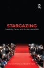 Image for Stargazing: celebrity, fame, and social interaction