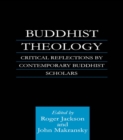 Image for Buddhist Theology: Critical Reflections by Contemporary Buddhist Scholars