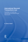 Image for International Secured Transactions Law: Facilitation of Credit and International Conventions and Instruments