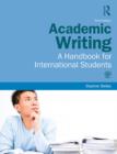 Image for Academic writing: a handbook for international students