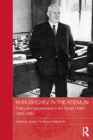 Image for Khrushchev in the Kremlin: Policy and Government in the Soviet Union, 1953-64
