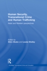 Image for Human Security, Transnational Crime and Human Trafficking: Asian and Western Perspectives : 6