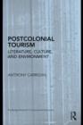 Image for Postcolonial tourism: literature, culture, and environment