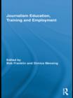 Image for Journalism education, training and employment : 2