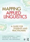 Image for Mapping applied linguistics: a guide for students and practitioners
