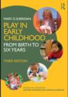 Image for Play in early childhood: from birth to six years.