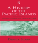 Image for A history of the Pacific Islands: passages through tropical time