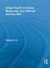 Image for Urban youth in China: modernity, the Internet and the self : 10