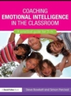 Image for Coaching emotional intelligence in the classroom: a practical guide for 7-14