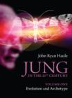 Image for Jung in the 21st century.: (Evolution and archetype)
