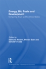 Image for Energy, bio fuels and development: comparing Brazil and the United States : v. 87