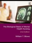 Image for The biological basis of mental health nursing
