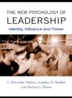 Image for The new psychology of leadership: identity, influence, and power