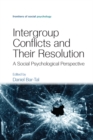 Image for Intergroup conflicts and their resolution: a social psychological perspective