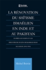 Image for La renovation du Shi&#39;isme ismaelien en Inde et au Pakistan: d&#39;apres les ecrits et les discours de Sul-t-an Mu-hammad Shah Aga Khan (1902-1954)