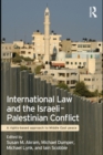 Image for International law and the Israeli-Palestinian conflict