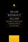 Image for Islam without Allah?: the rise of religious externalism in Safavid Iran