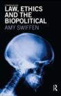 Image for Law, ethics and the biopolitical