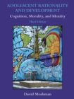 Image for Adolescent Rationality and Development: Cognition, Morality, and Identity