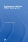 Image for The Routledge Guide to William Shakespeare