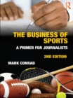Image for The Business of Sports: A Primer for Journalists