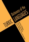 Image for Dictionary of the Turkic languages: English-Azerbaijani, Kazakh, Kyrgyz, Tatar, Turkish, Turkmen Uighur, Uzbek