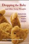 Image for Dropping the baby and other scary thoughts: breaking the cycle of unwanted thoughts in motherhood