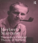 Image for Towards a Critical Theory of Society: Collected Papers of Herbert Marcuse, Volume 2