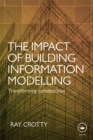 Image for The Impact of Building Information Modelling: Transforming Construction