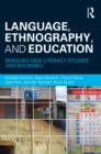 Image for Language, Ethnography, and Education: Bridging New Literacy Studies and Bourdieu
