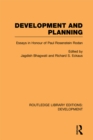Image for Development and planning: essays in honour of Paul Rodenstein-Rodan