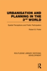 Image for Urbanisation and Planning in the 3rd World: Spatial Perceptions and Public Participation