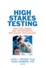 Image for High stakes testing: new challenges and opportunities for school psychology