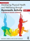 Image for Developing physical health and well-being through gymnastic activity (5-7): a session-by-session approach